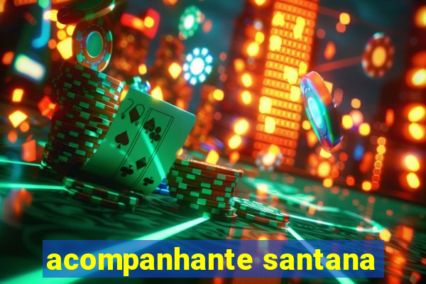 acompanhante santana